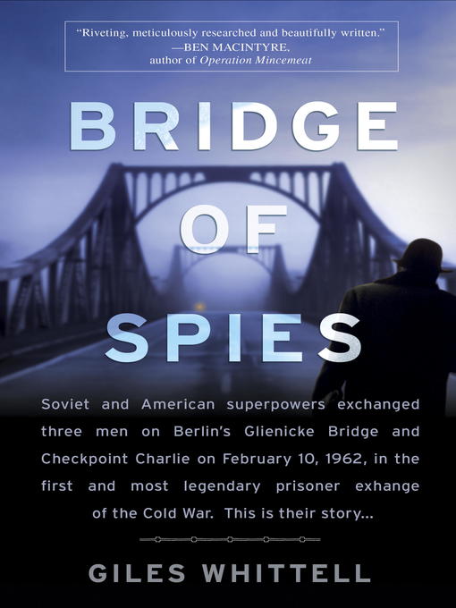 Title details for Bridge of Spies by Giles Whittell - Available